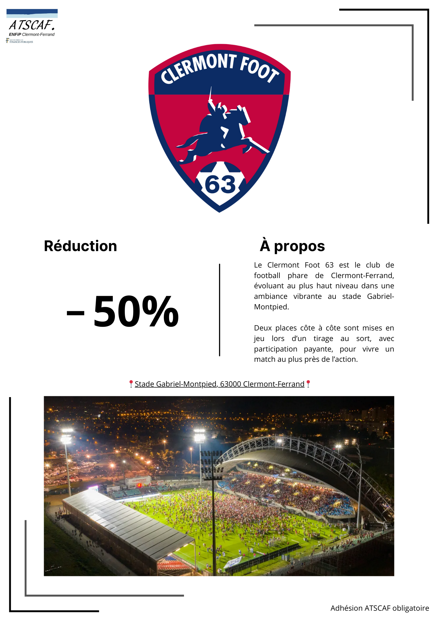 Avec l'ATSCAF ENFIP Clermont, participez depuis les gradins aux matchs du Clermont Foot pour un tarif préférentiel (2 places par match, affectées sur tirage au sort)